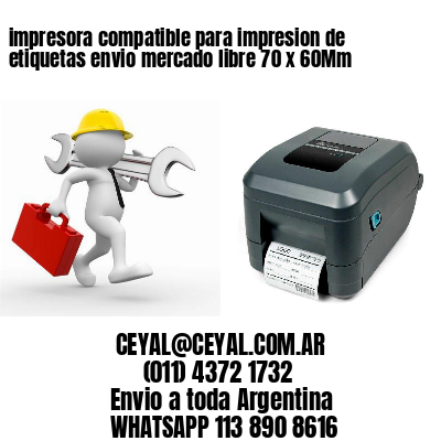 impresora compatible para impresion de etiquetas envio mercado libre 70 x 60Mm