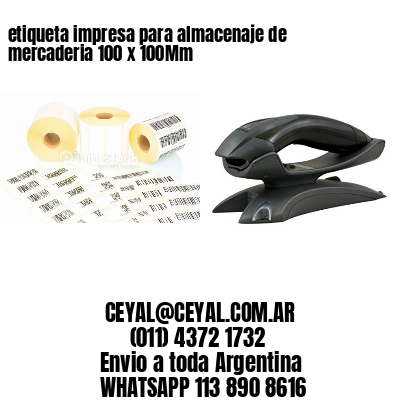 etiqueta impresa para almacenaje de mercaderia 100 x 100Mm