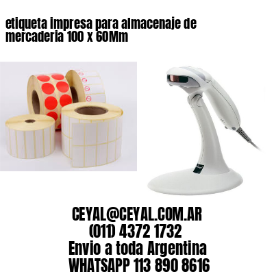 etiqueta impresa para almacenaje de mercaderia 100 x 60Mm