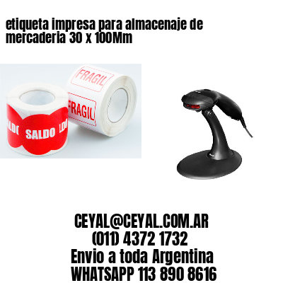 etiqueta impresa para almacenaje de mercaderia 30 x 100Mm