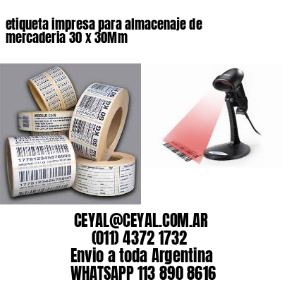 etiqueta impresa para almacenaje de mercaderia 30 x 30Mm