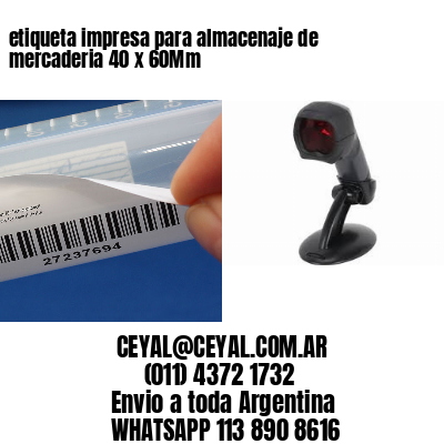 etiqueta impresa para almacenaje de mercaderia 40 x 60Mm