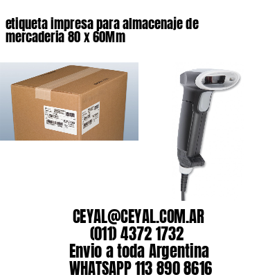 etiqueta impresa para almacenaje de mercaderia 80 x 60Mm