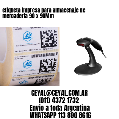 etiqueta impresa para almacenaje de mercaderia 90 x 90Mm