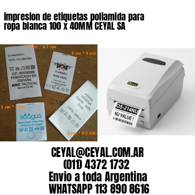 impresion de etiquetas poliamida para ropa blanca 100 x 40MM CEYAL SA