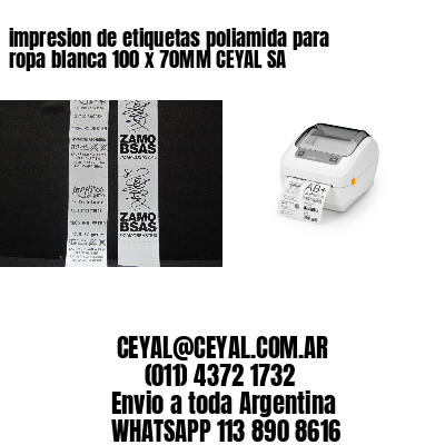 impresion de etiquetas poliamida para ropa blanca 100 x 70MM CEYAL SA