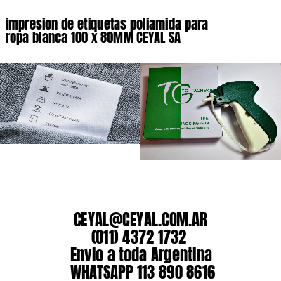 impresion de etiquetas poliamida para ropa blanca 100 x 80MM CEYAL SA