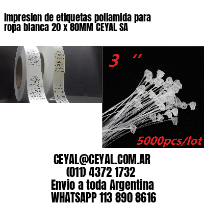 impresion de etiquetas poliamida para ropa blanca 20 x 80MM CEYAL SA