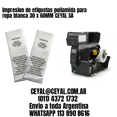 impresion de etiquetas poliamida para ropa blanca 30 x 60MM CEYAL SA