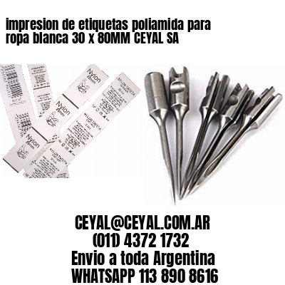 impresion de etiquetas poliamida para ropa blanca 30 x 80MM CEYAL SA