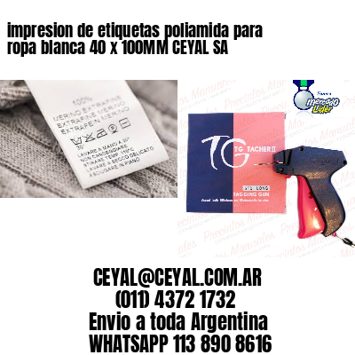 impresion de etiquetas poliamida para ropa blanca 40 x 100MM CEYAL SA