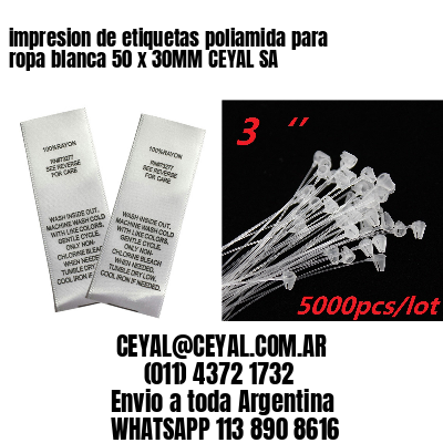 impresion de etiquetas poliamida para ropa blanca 50 x 30MM CEYAL SA
