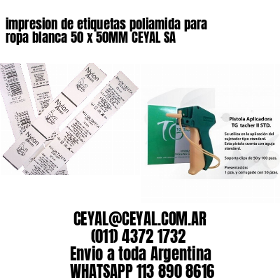 impresion de etiquetas poliamida para ropa blanca 50 x 50MM CEYAL SA