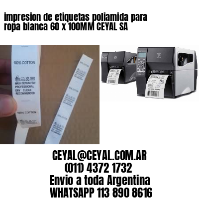 impresion de etiquetas poliamida para ropa blanca 60 x 100MM CEYAL SA