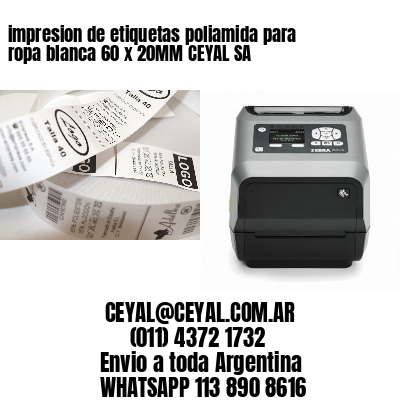 impresion de etiquetas poliamida para ropa blanca 60 x 20MM CEYAL SA