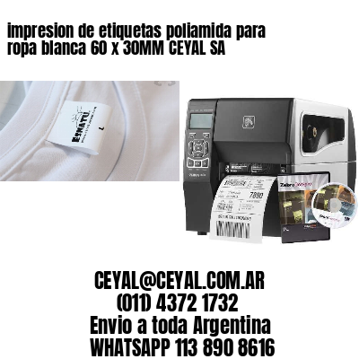impresion de etiquetas poliamida para ropa blanca 60 x 30MM CEYAL SA