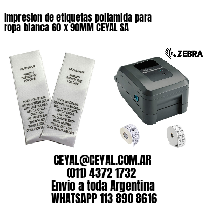 impresion de etiquetas poliamida para ropa blanca 60 x 90MM CEYAL SA