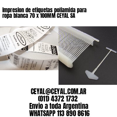 impresion de etiquetas poliamida para ropa blanca 70 x 100MM CEYAL SA