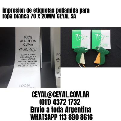 impresion de etiquetas poliamida para ropa blanca 70 x 20MM CEYAL SA