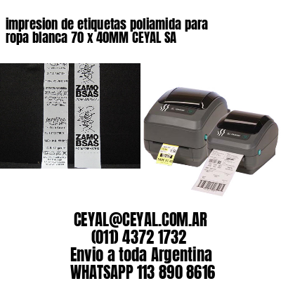impresion de etiquetas poliamida para ropa blanca 70 x 40MM CEYAL SA