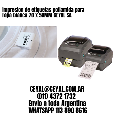 impresion de etiquetas poliamida para ropa blanca 70 x 50MM CEYAL SA