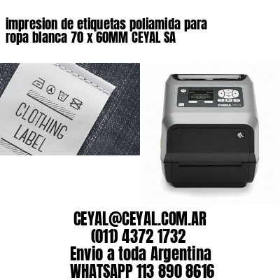 impresion de etiquetas poliamida para ropa blanca 70 x 60MM CEYAL SA
