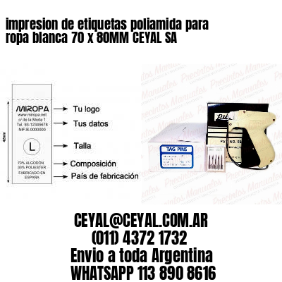 impresion de etiquetas poliamida para ropa blanca 70 x 80MM CEYAL SA