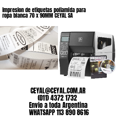 impresion de etiquetas poliamida para ropa blanca 70 x 90MM CEYAL SA