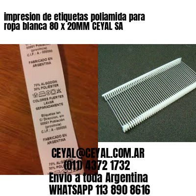 impresion de etiquetas poliamida para ropa blanca 80 x 20MM CEYAL SA
