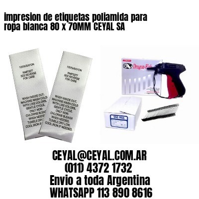 impresion de etiquetas poliamida para ropa blanca 80 x 70MM CEYAL SA