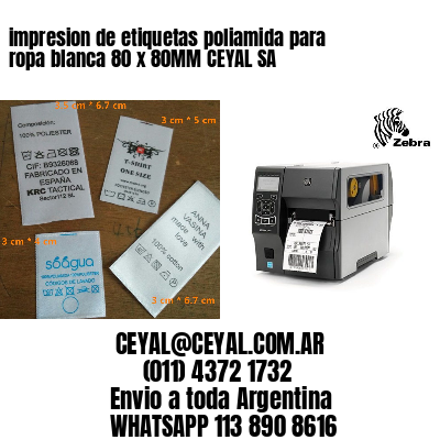 impresion de etiquetas poliamida para ropa blanca 80 x 80MM CEYAL SA