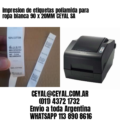 impresion de etiquetas poliamida para ropa blanca 90 x 20MM CEYAL SA