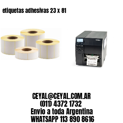 etiquetas adhesivas 23 x 81