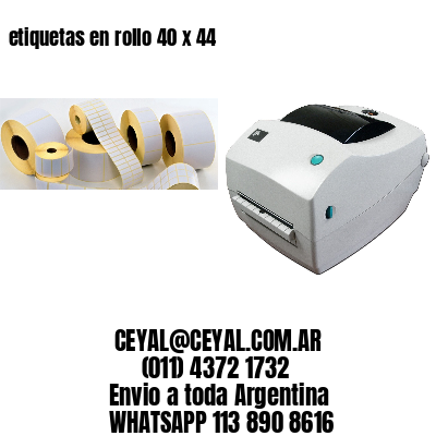 etiquetas en rollo 40 x 44