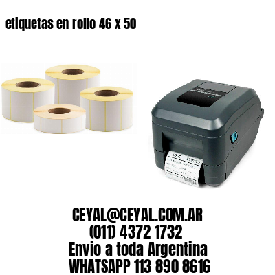 etiquetas en rollo 46 x 50