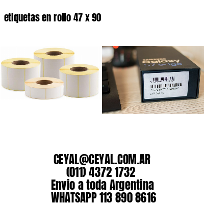 etiquetas en rollo 47 x 90