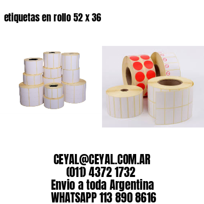 etiquetas en rollo 52 x 36