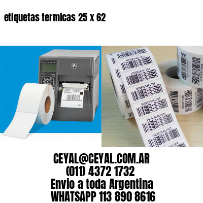 etiquetas termicas 25 x 62