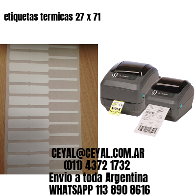 etiquetas termicas 27 x 71