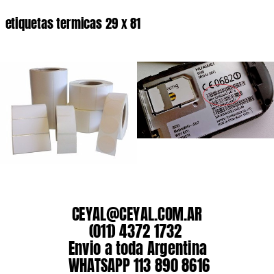 etiquetas termicas 29 x 81