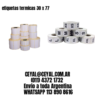 etiquetas termicas 30 x 77