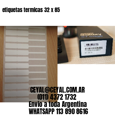 etiquetas termicas 32 x 85