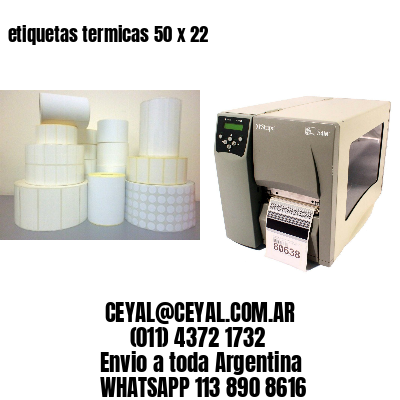 etiquetas termicas 50 x 22