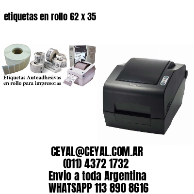 etiquetas en rollo 62 x 35