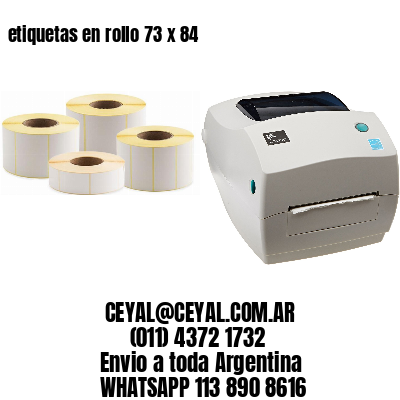etiquetas en rollo 73 x 84