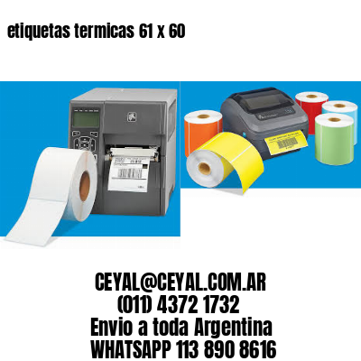 etiquetas termicas 61 x 60