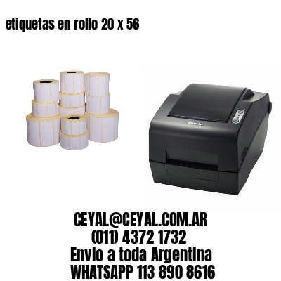 etiquetas en rollo 20 x 56