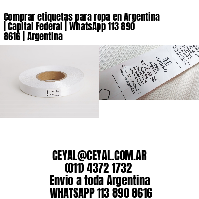 Comprar etiquetas para ropa en Argentina | Capital Federal | WhatsApp 113 890 8616 | Argentina