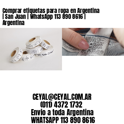 Comprar etiquetas para ropa en Argentina | San Juan | WhatsApp 113 890 8616 | Argentina