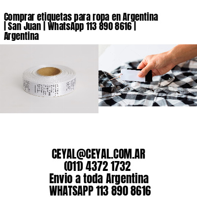Comprar etiquetas para ropa en Argentina | San Juan | WhatsApp 113 890 8616 | Argentina